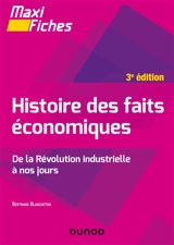 Histoire des faits économiques : de la révolution industrielle à nos jours - Bertrand Blancheton