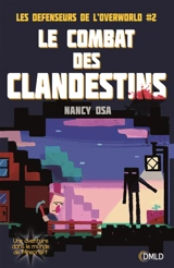 Les défenseurs de l'Overworld. Vol. 2. Le combat des clandestins - Nancy Osa