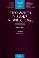 Le reclassement du salarié en droit du travail - Franck Héas
