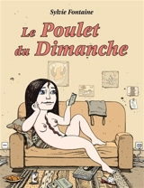 Le poulet du dimanche - Sylvie Fontaine