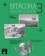 Bitacora 3 : curso de espanol B1 : cuaderno de ejercicios - Maria Dolores Chamorro