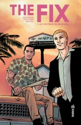 The fix. Vol. 1. De l'or pour les branques - Nick Spencer