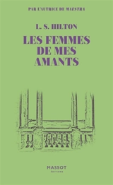 Les femmes de mes amants - L.S. Hilton