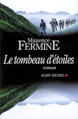 Le tombeau d'étoiles - Maxence Fermine