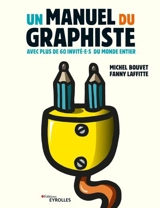 Un manuel du graphiste : avec plus de 60 invité.e.s du monde entier - Michel Bouvet