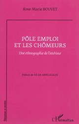 Pôle Emploi et les chômeurs : une ethnographie de l'intérieur - Rose-Marie Bouvet