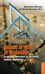 Quand le dire se dédouble : la duplicité énonciative en question(s) : domaine anglophone