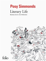 Literary life : scènes de la vie littéraire - Posy Simmonds