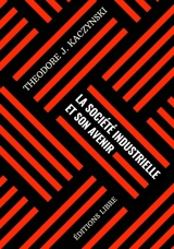 La société industrielle et son avenir - Theodore John Kaczynski