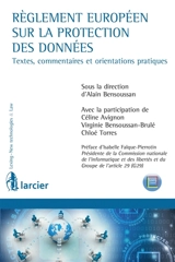 Règlement européen sur la protection des données : textes, commentaires et orientations pratiques