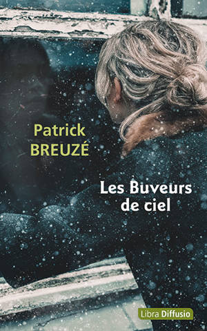 Les buveurs de ciel - Patrick Breuzé