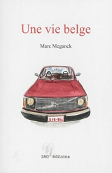 Une vie belge - Marc Meganck