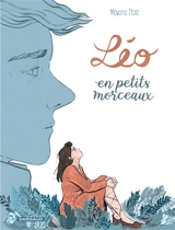 Léo en petits morceaux - Mayana Itoïz