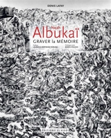 Najah Albukaï : graver la mémoire : dialogue avec Boris Cyrulnik - Denis Lafay