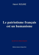 Le patriotisme français est un humanisme - Henri Roure