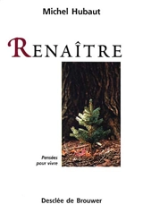 Renaître - Michel Hubaut