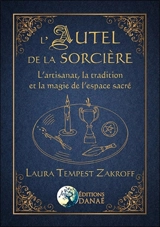 L'autel de la sorcière : l'artisanat, la tradition et la magie de l'espace sacré - Jason Mankey