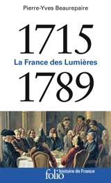La France des Lumières : 1715-1789 - Pierre-Yves Beaurepaire