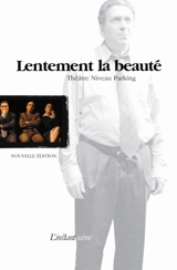 Lentement la beauté - Marie-Josée Bastien