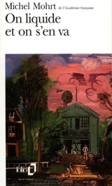 On liquide et on s'en va - Michel Mohrt