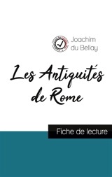 Les Antiquités de Rome de Joachim du Bellay (fiche de lecture et analyse complète de l'oeuvre) - Joachim Du Bellay