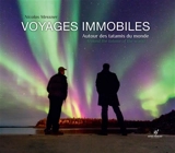 Voyages immobiles : autour des tatamis du monde. Voyages immobiles : around the tatami of the world - Nicolas Messner