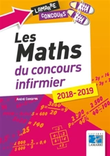Les maths du concours infirmier : 2018-2019 - André Combres
