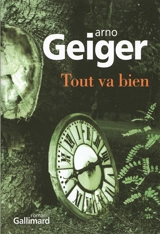 Tout va bien - Arno Geiger