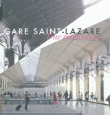 Gare Saint-Lazare : une rénovation - Delphine Desveaux