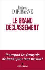 Le grand déclassement - Philippe d' Iribarne