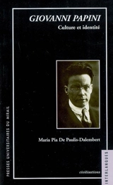 Giovanni Papini : culture et identité - Maria Pia de Paulis-Dalembert