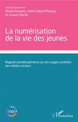 La numérisation de la vie des jeunes : regards pluridisciplinaires sur les usages juvéniles des médias sociaux