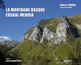 La montagne basque Euskal Mendia - Robert Thurin