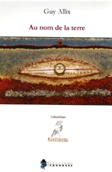 Au nom de la terre - Guy Allix
