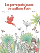 Les perroquets jaunes du capitaine Pouic - Philippe Gourdin