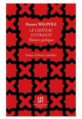 Le château d'Otrante : histoire gothique - Horace Walpole
