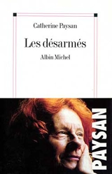 Les désarmés - Catherine Paysan