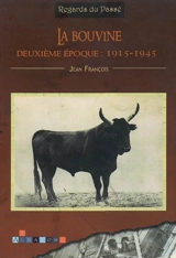 La bouvine. Deuxième époque, 1915-1945 - Jean François