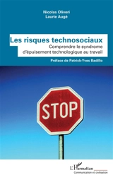 Les risques technosociaux : comprendre le syndrome d'épuisement technologique au travail - Nicolas Oliveri
