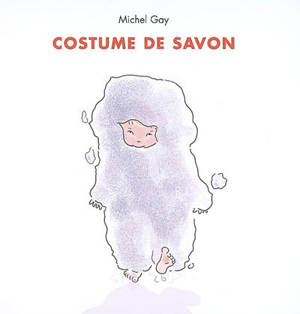Costume de savon - Michel Gay