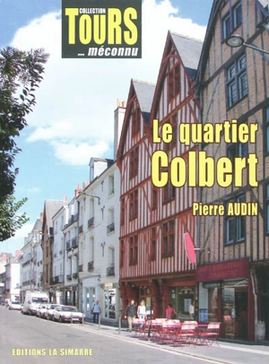 Le quartier Colbert - Pierre Audin