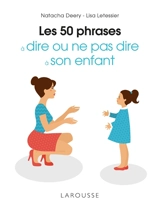 Les 50 phrases à dire ou ne pas dire à son enfant - Natacha Deery