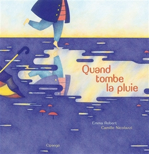 Quand tombe la pluie - Emma Robert