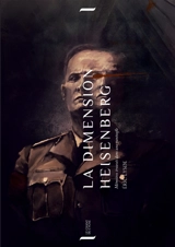 La Dimension Heisenberg : Mémoires trouvés dans une pantoufle - Eric Lysoe