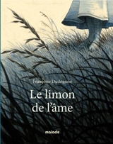 Le limon de l'âme - Françoise Dudognon