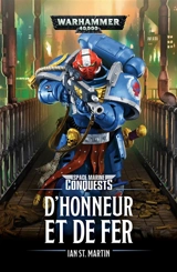 Space marine conquests. Vol. 4. D'honneur et de fer - Ian St Martin