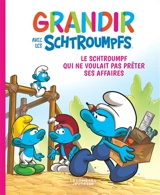 Grandir avec les Schtroumpfs. Vol. 12. Le Schtroumpf qui ne voulait pas prêter ses affaires - Falzar