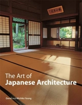 The Art of Japanese Architecture (Hardback) - Michiko Young