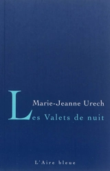 Les valets de nuit - Marie-Jeanne Urech