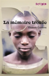 La mémoire trouée - Elisabeth Combres